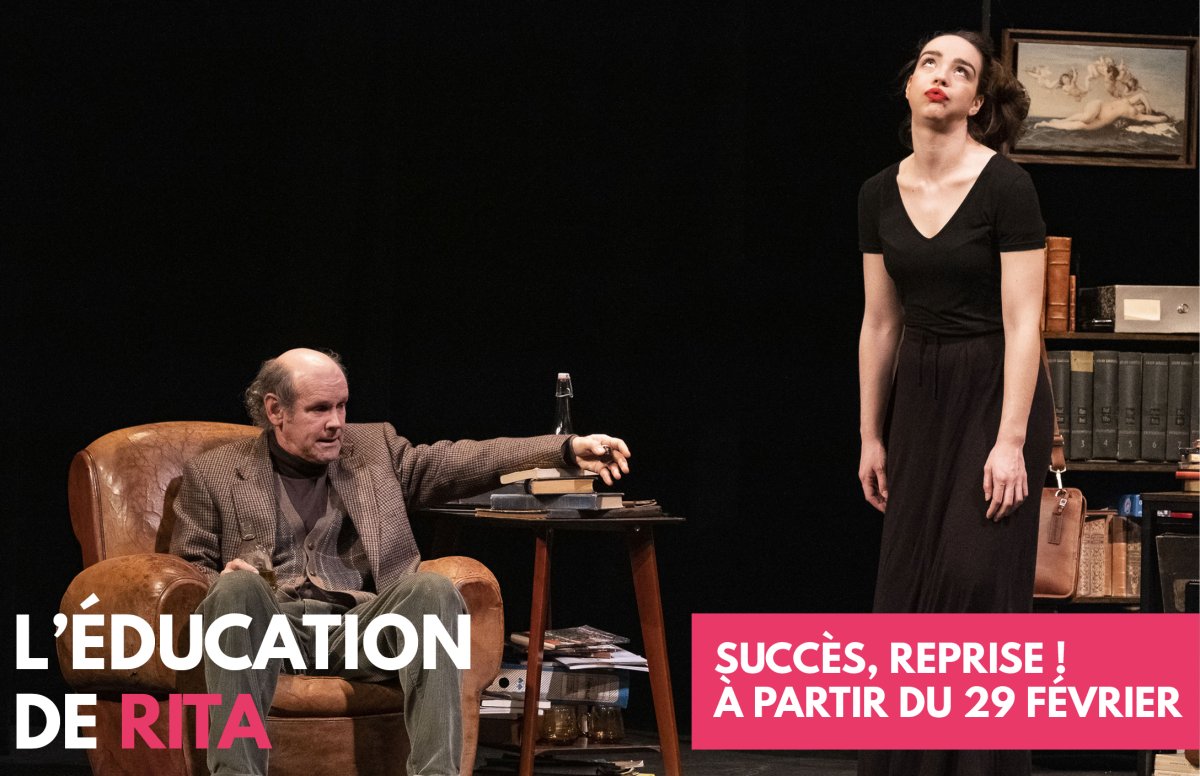 L'éducation de Rita : succès, reprise !