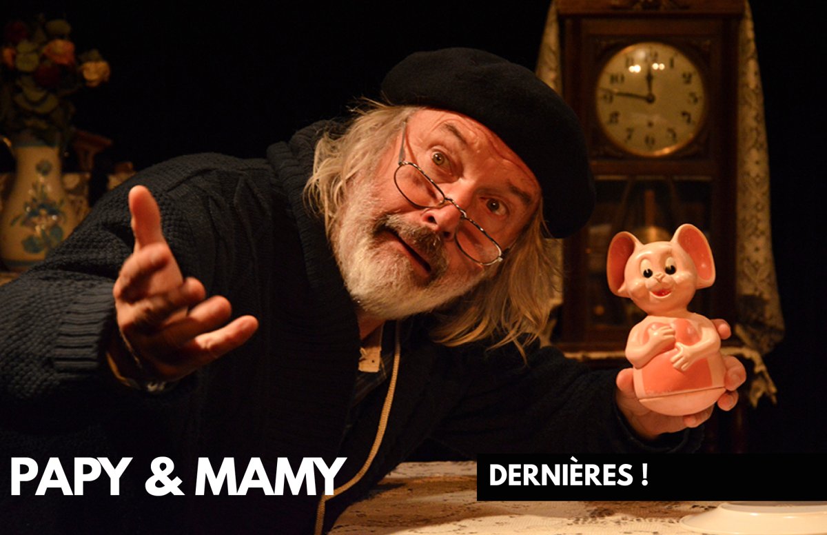 Papy et Mamy : les dernières !