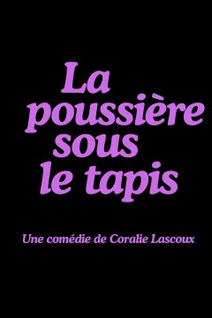 LA POUSSIÈRE SOUS LE TAPIS