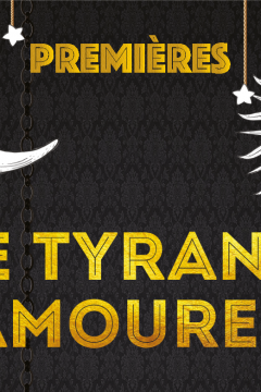 Le Tyran et l'Amoureux - Première le 7 septembre !