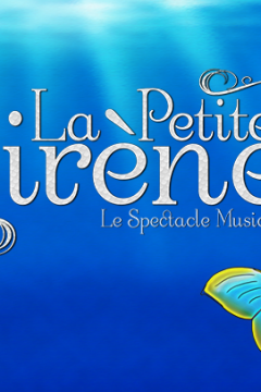 La Petite Sirène, le spectacle musical - Les premières !