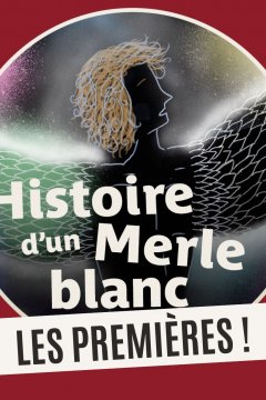 Histoire d’un Merle Blanc : la première