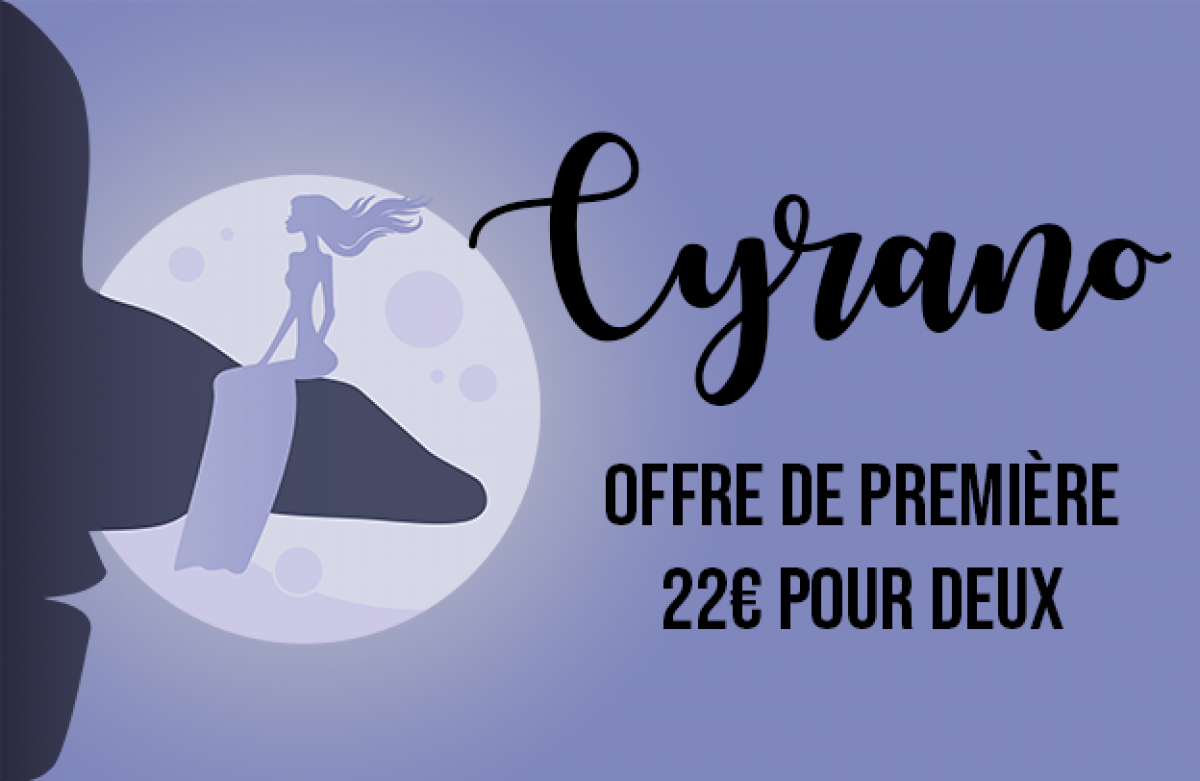 Cyrano - Les premières !