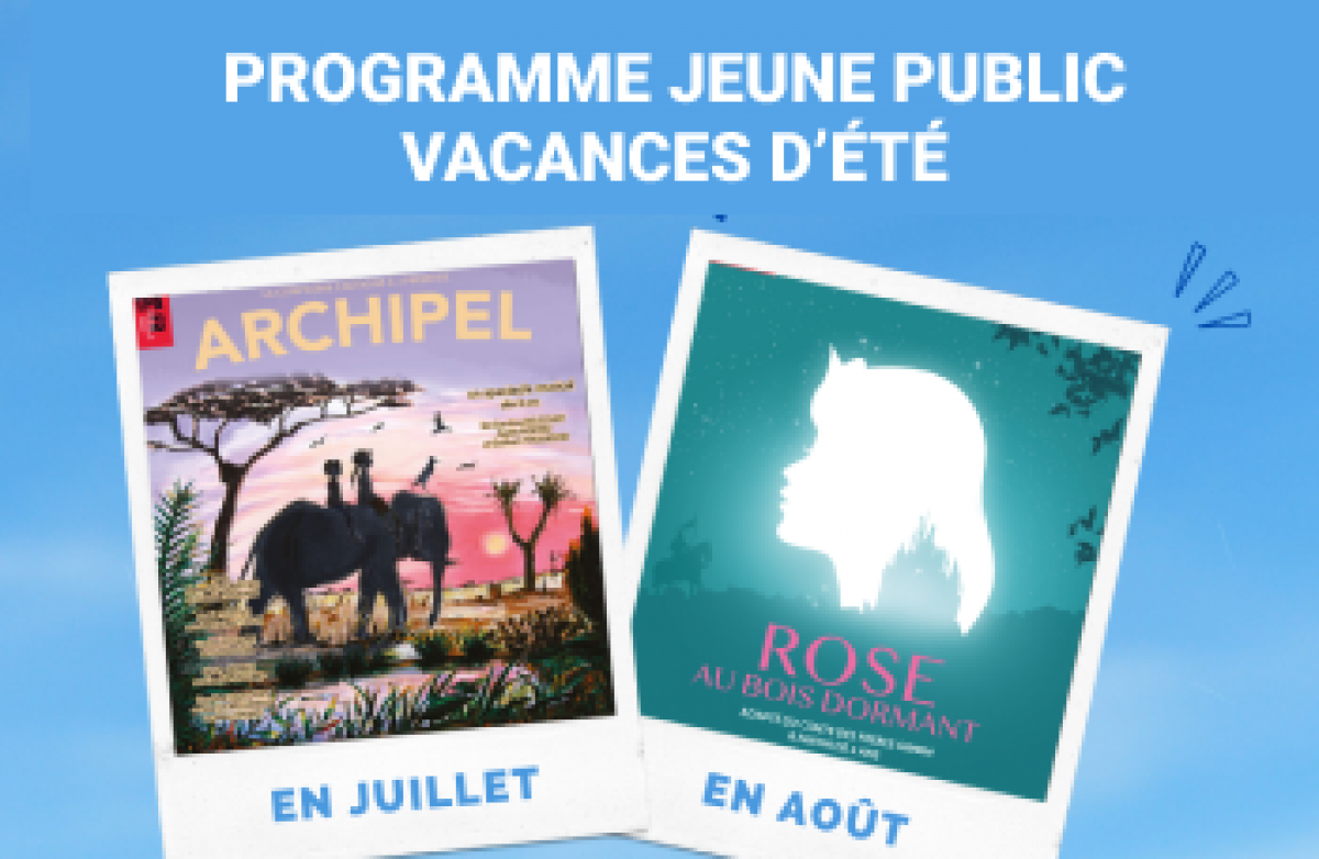 Vacances d'été : programmation Jeune Public