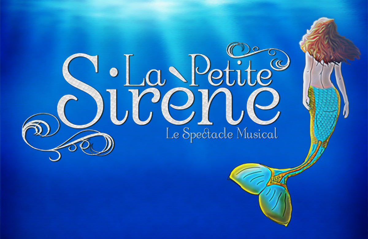 La Petite Sirène, le spectacle musical - Les premières !