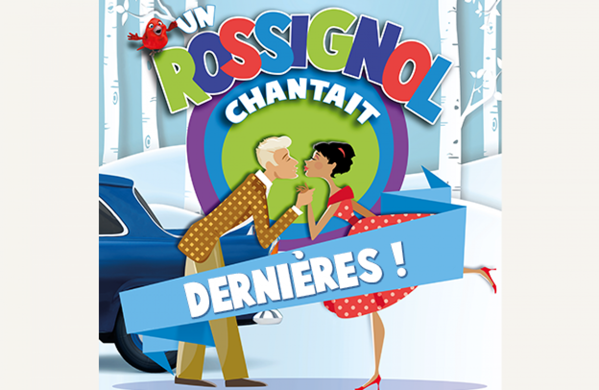 UN ROSSIGNOL CHANTAIT : Dernière semaine !