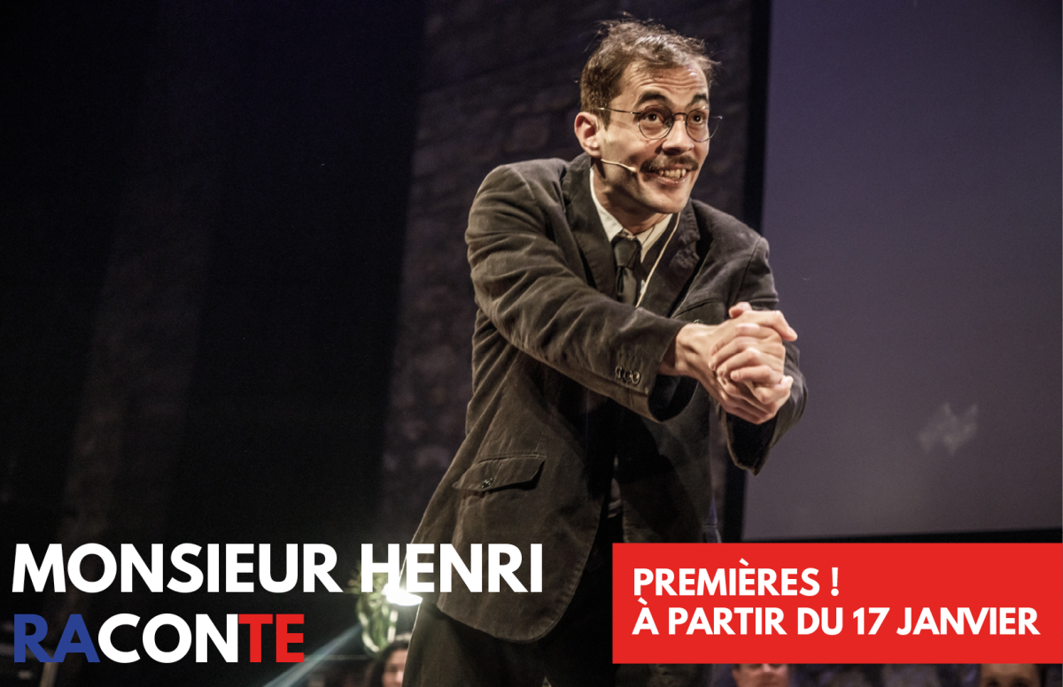 Monsieur Henri Raconte : Les premières !