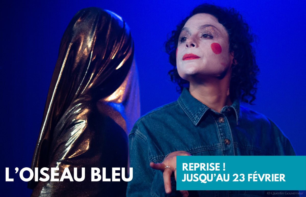 L'Oiseau Bleu : reprise !